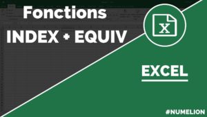 Fonctions INDEX et EQUIV dans Excel