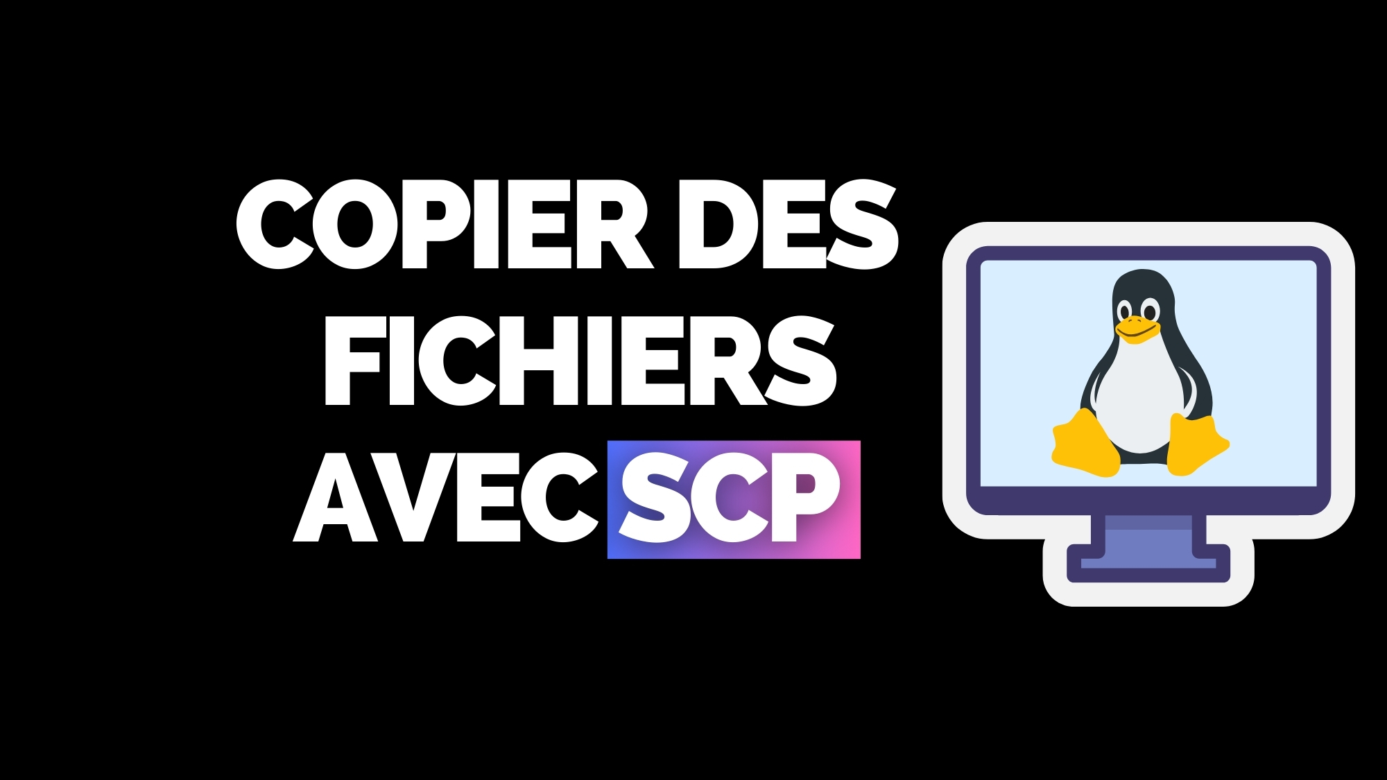 Copier des fichiers en SSH avec SCP dans Linux