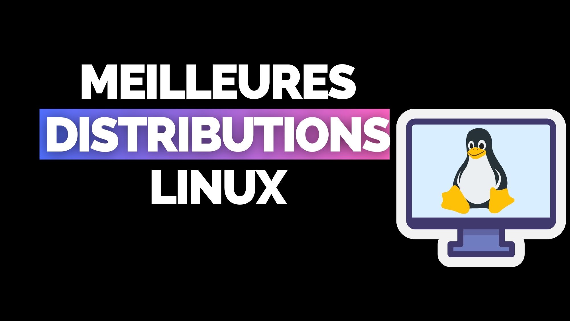Meilleures distributions Linux