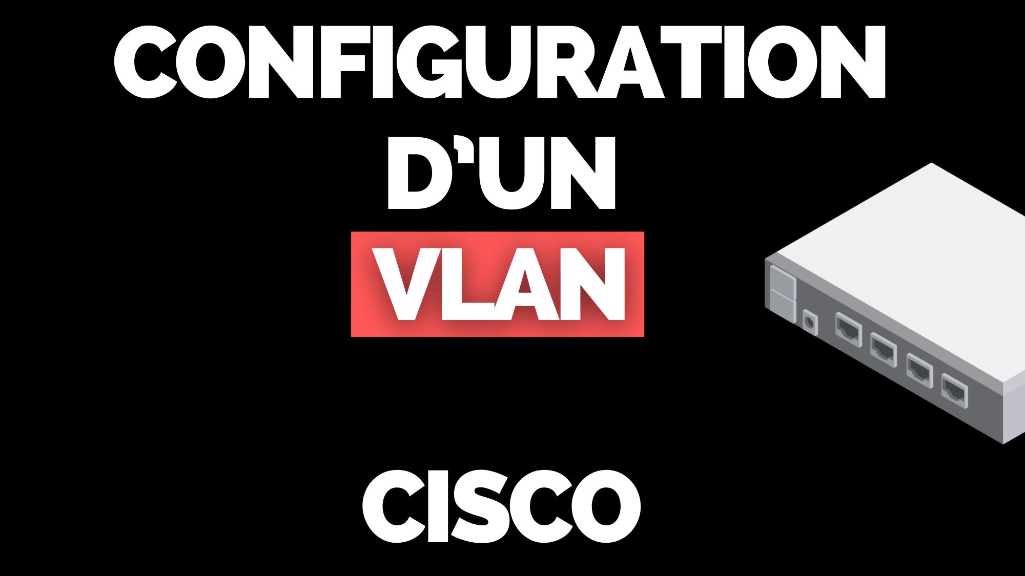 Configuration Vlan Cisco