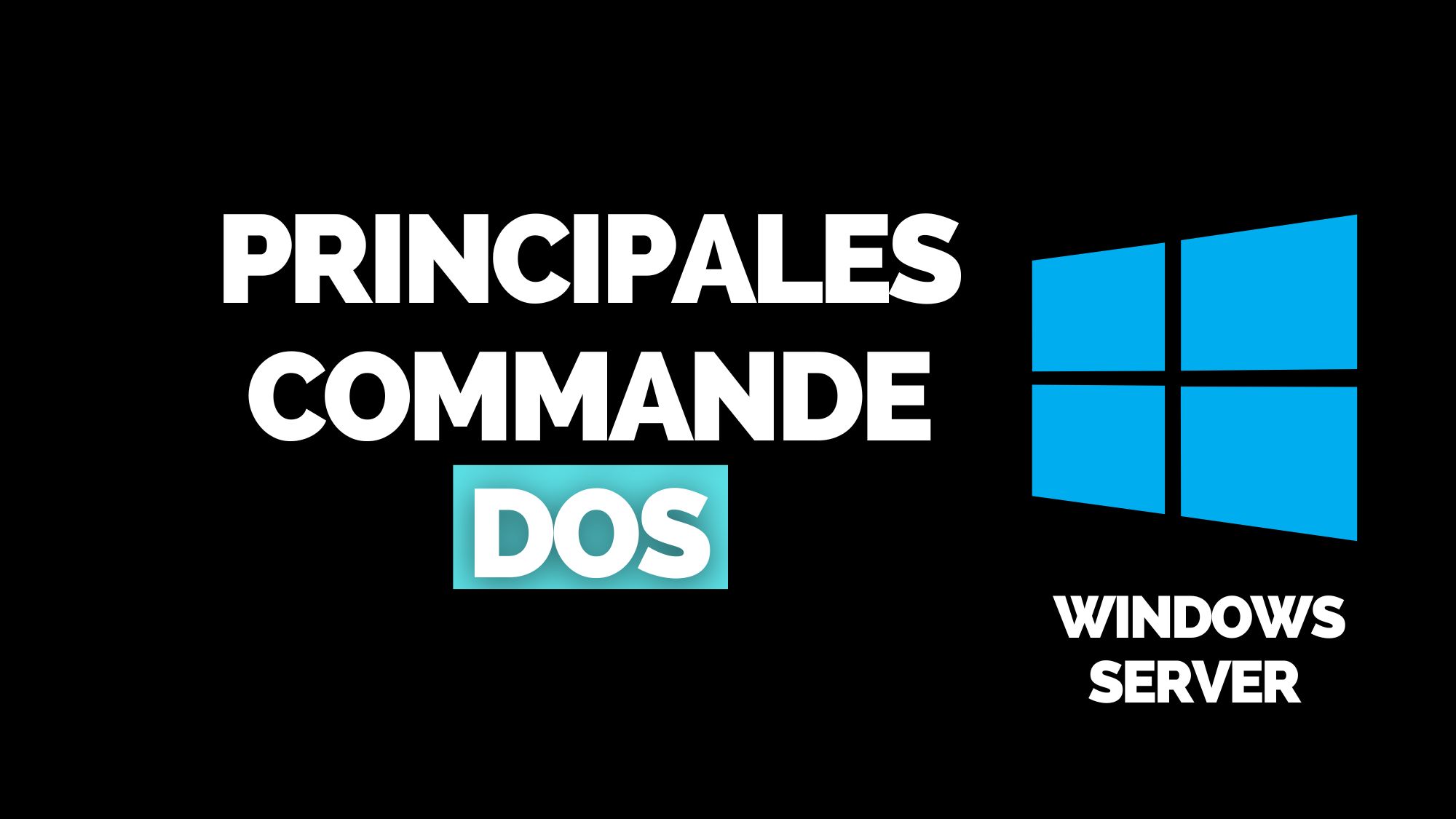 Principales commandes DOS de Windows